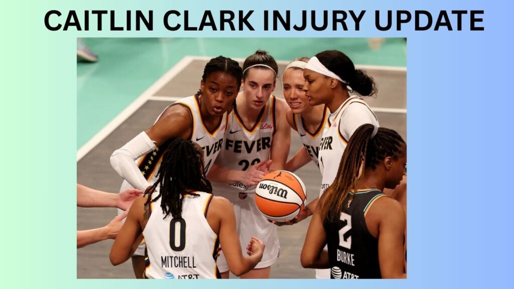 Indiana Fever team amid Caitlin Clark injury update.